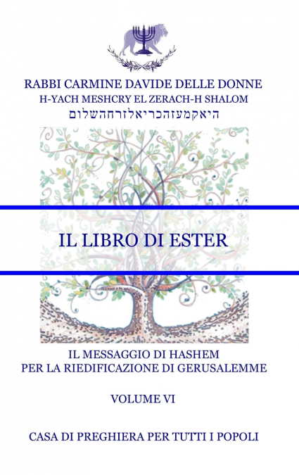 IL MESSIA E LA RICOSTRUZIONE DEL TERZO TEMPIO IN GERUSALEMME