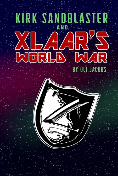 KIRK SANDBLASTER & XLAAR?S WORLD WAR
