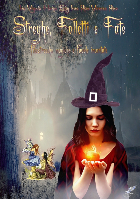 STREGHE, FOLLETTI E FATE, FILASTROCCHE MAGICHE E FAVOLE INCA
