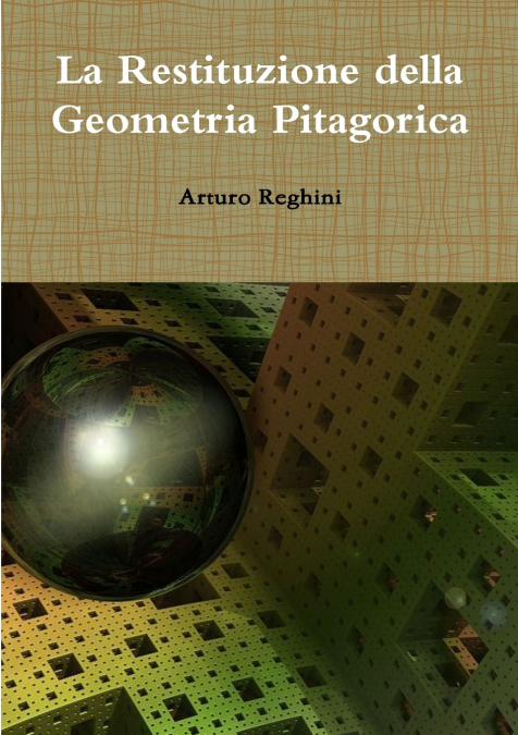 LA RESTITUZIONE DELLA GEOMETRIA PITAGORICA