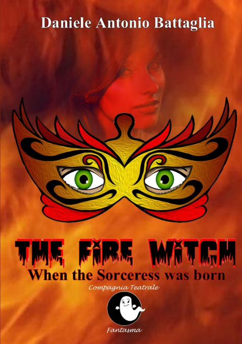 THE FIRE WITCH - WHEN THE SORCERESS WAS BORN