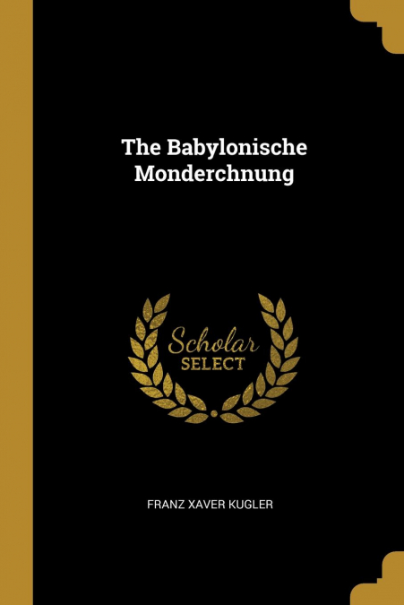 THE BABYLONISCHE MONDERCHNUNG