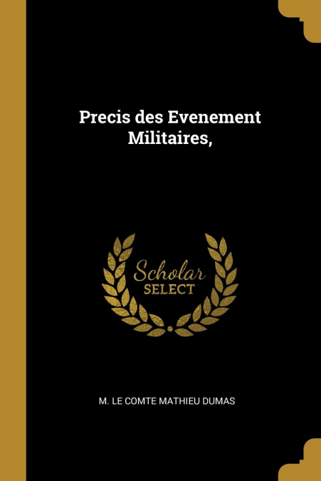 PRECIS DES EVENEMENT MILITAIRES,