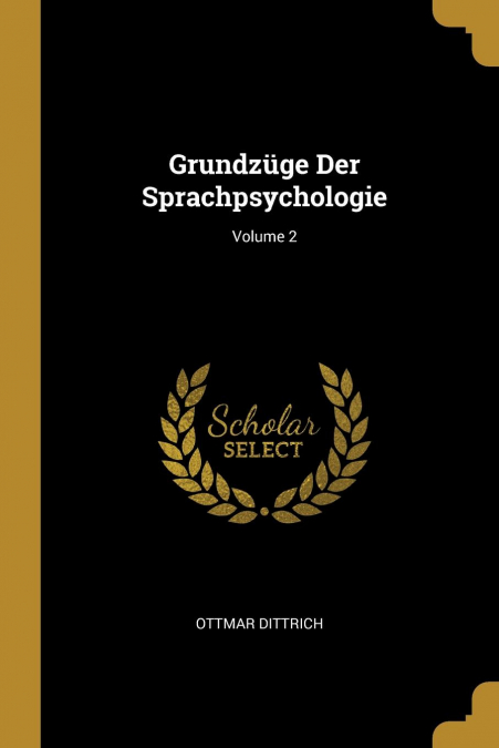 GRUNDZUGE DER SPRACHPSYCHOLOGIE, VOLUME 2