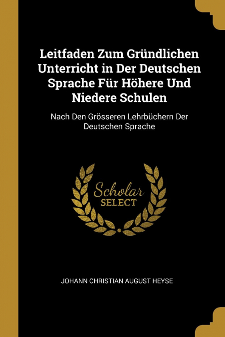 LEITFADEN ZUM GRUNDLICHEN UNTERRICHT IN DER DEUTSCHEN SPRACH