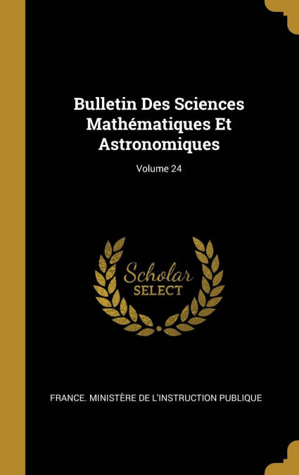 BULLETIN DES SCIENCES MATHEMATIQUES ET ASTRONOMIQUES, VOLUME