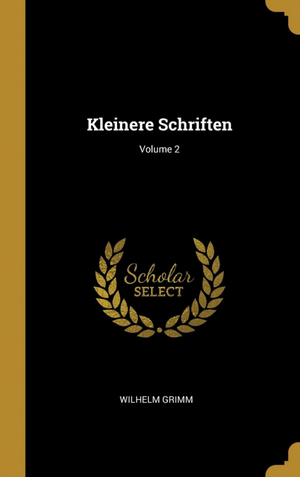 KLEINERE SCHRIFTEN, VOLUME 2