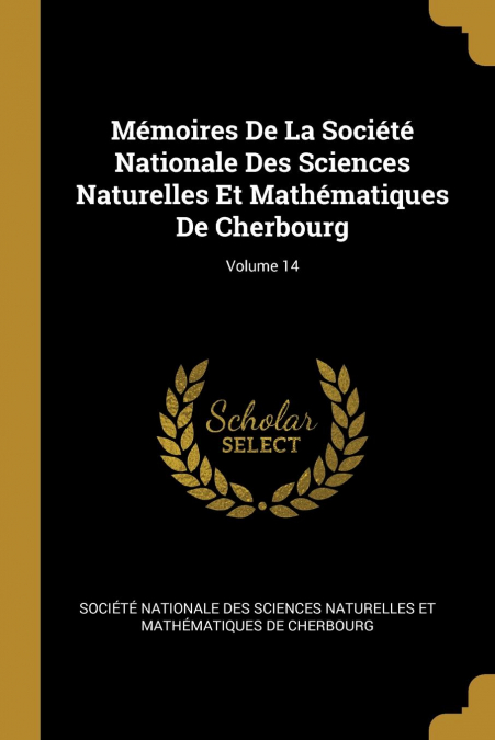 MEMOIRES DE LA SOCIETE NATIONALE DES SCIENCES NATURELLES ET