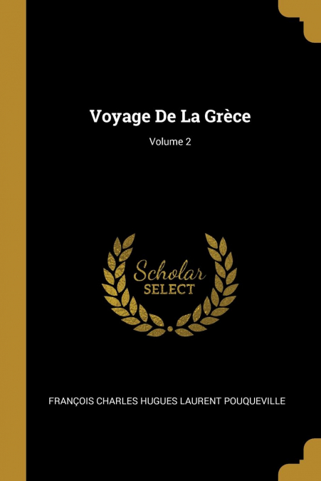 VOYAGE DE LA GRECE, VOLUME 2