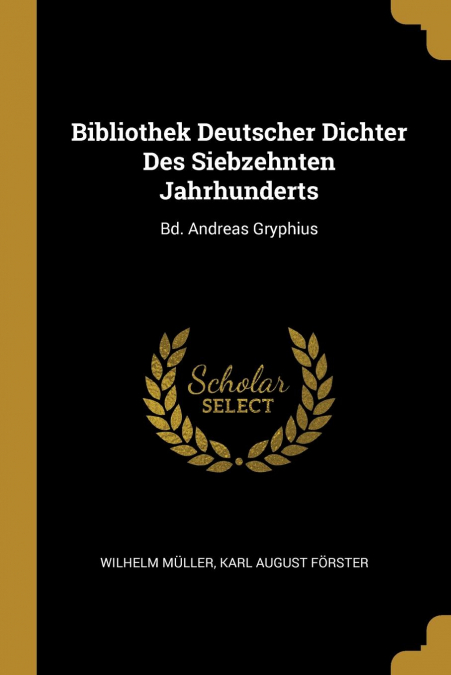 BIBLIOTHEK DEUTSCHER DICHTER DES SIEBZEHNTEN JAHRHUNDERTS