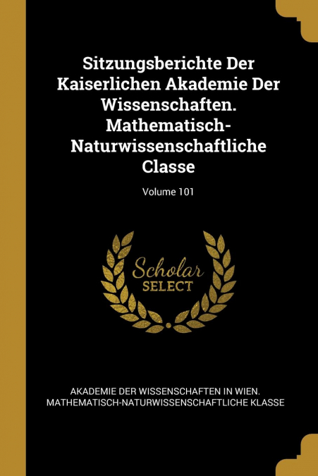 SITZUNGSBERICHTE DER KAISERLICHEN AKADEMIE DER WISSENSCHAFTE