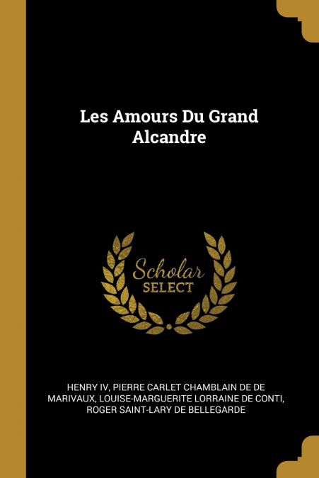 LES AMOURS DU GRAND ALCANDRE