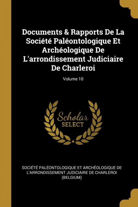 DOCUMENTS & RAPPORTS DE LA SOCIETE PALEONTOLOGIQUE ET ARCHEO