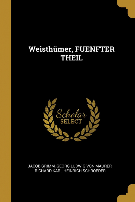 WEISTHUMER, FUENFTER THEIL