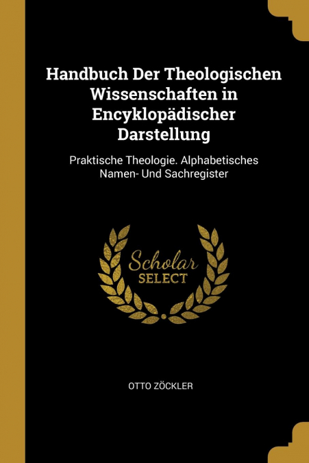 HANDBUCH DER THEOLOGISCHEN WISSENSCHAFTEN IN ENCYKLOPADISCHE
