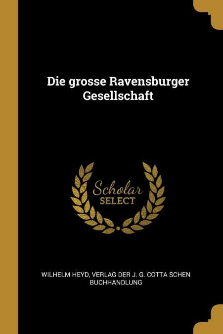 DIE GROSSE RAVENSBURGER GESELLSCHAFT