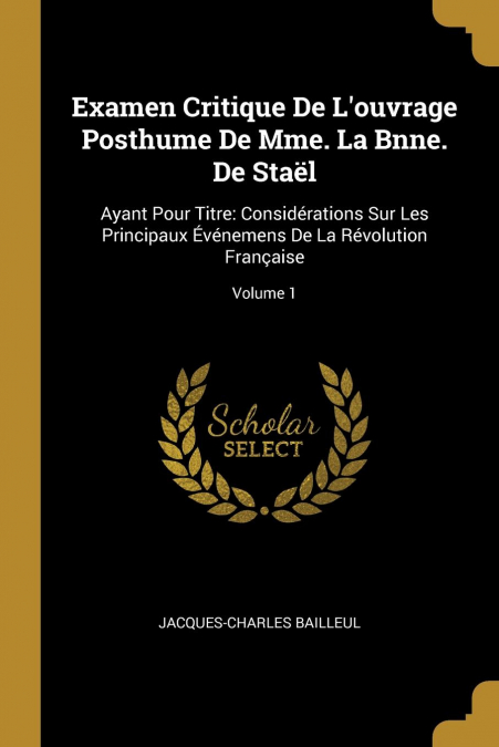 EXAMEN CRITIQUE DE L?OUVRAGE POSTHUME DE MME. LA BNNE. DE ST