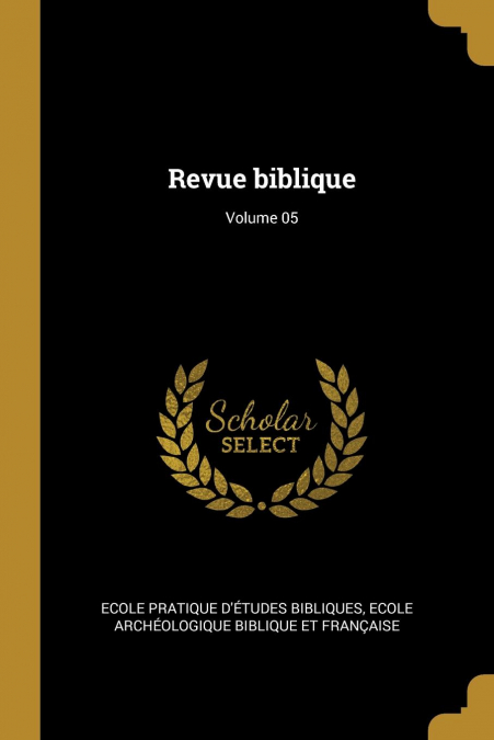REVUE BIBLIQUE, VOLUME 05