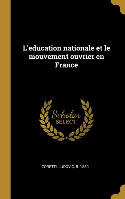 L?EDUCATION NATIONALE ET LE MOUVEMENT OUVRIER EN FRANCE