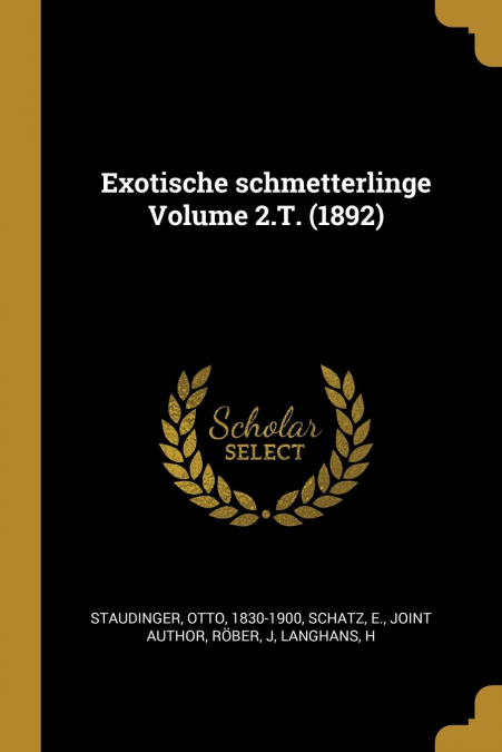 EXOTISCHE SCHMETTERLINGE VOLUME 2.T. (1892)