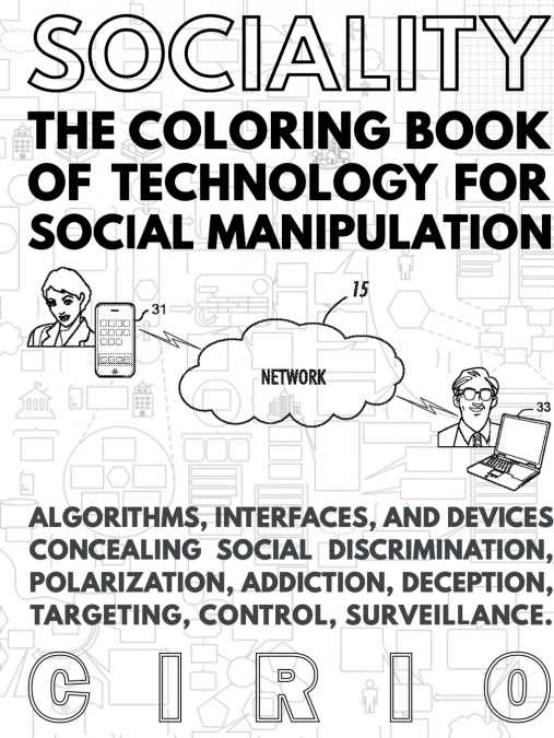 SOCIALITY, THE COLORING BOOK OF TECHNOLOGY FOR SOCIAL MANIPU