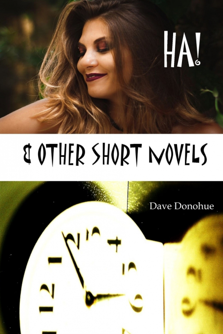 HA! & OTHER SHORT NOVELS