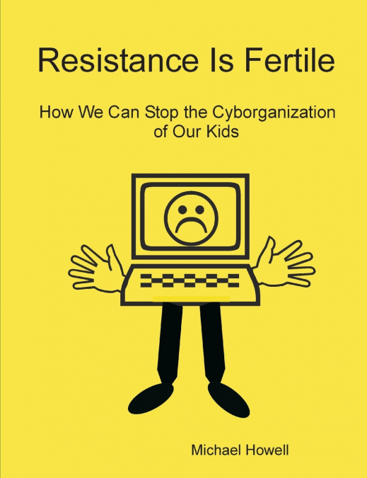 RESISTANCE IS FERTILE