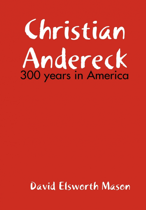 DESCENDANTS OF CHRISTIAN ANDERECK
