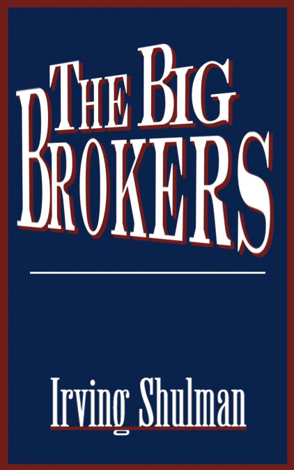 THE BIG BROKERS