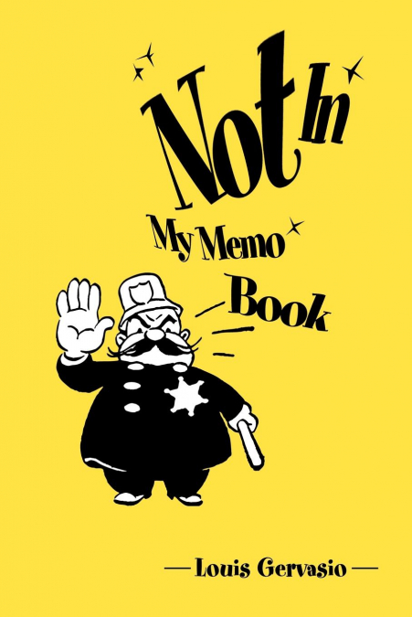 NOT IN MY MEMO BOOK