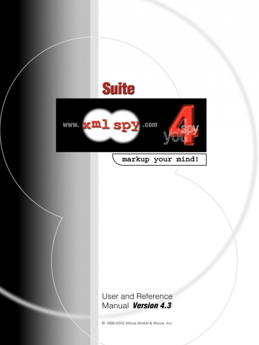 XML SPY 4.3 USER AND REFERENCE MANUAL