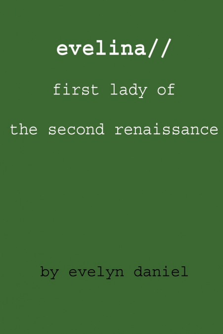 EVELINA//FIRST LADY OF THE SECOND RENAISSANCE