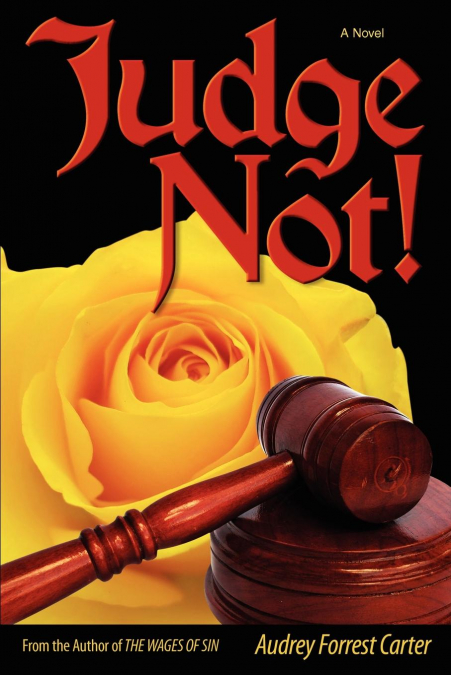 JUDGE NOT!