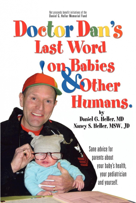 DR. DAN?S LAST WORD ON BABIES AND OTHER HUMANS
