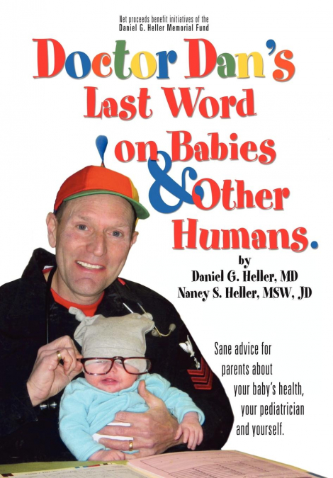 DR. DAN?S LAST WORD ON BABIES AND OTHER HUMANS