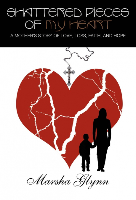 SHATTERED PIECES OF MY HEART