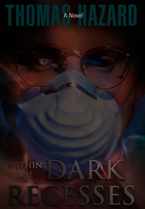 WITHIN THE DARK RECESSES