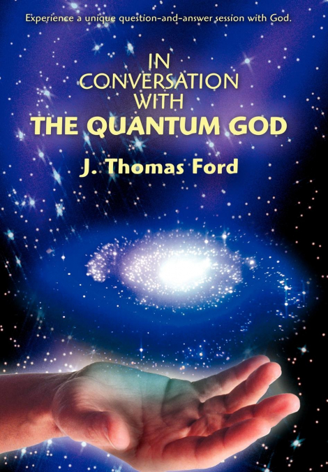 IN CONVERSATION WITH THE QUANTUM GOD