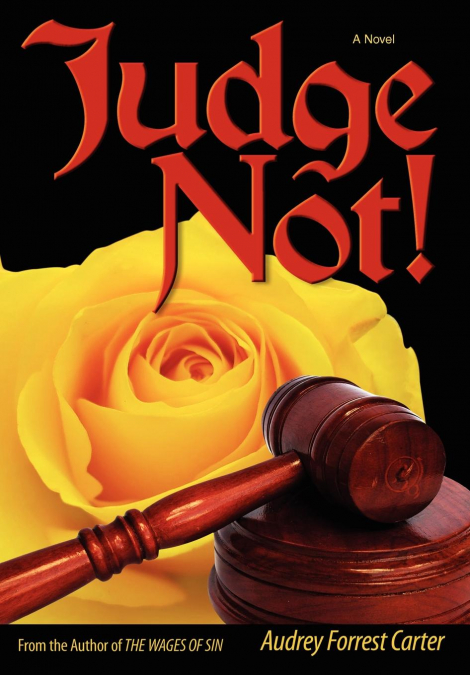JUDGE NOT!
