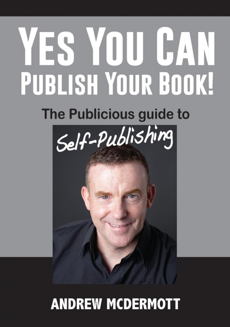 YES YOU CAN PUBLISH YOUR BOOK!