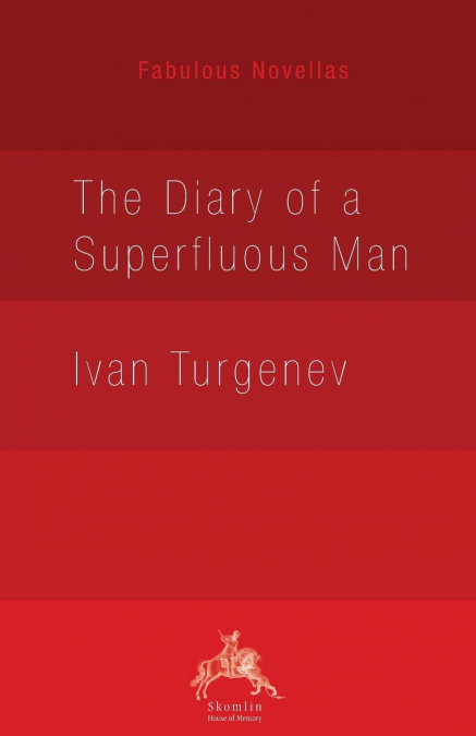 THE DIARY OF A SUPERFLUOUS MAN AND OTHER SHORT STORIES