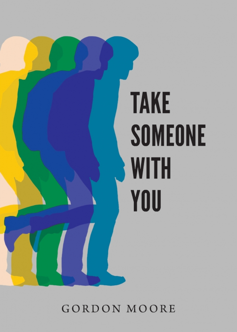 TAKE SOMEONE WITH YOU