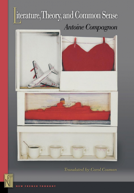 LITERATURE, THEORY, AND COMMON SENSE