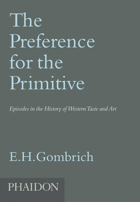 THE PREFERENCE FOR THE PRIMITIVE