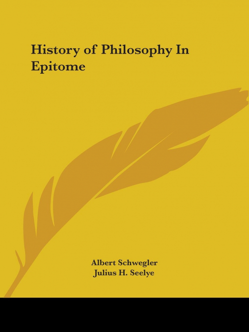 HISTORY OF PHILOSOPHY IN EPITOME