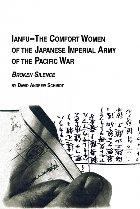 IANFU - THE COMFORT WOMEN OF THE JAPANESE IMPERIAL ARMY OF T