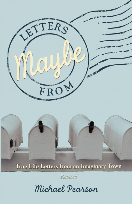 LETTERS FROM MAYBE - (REVISED)