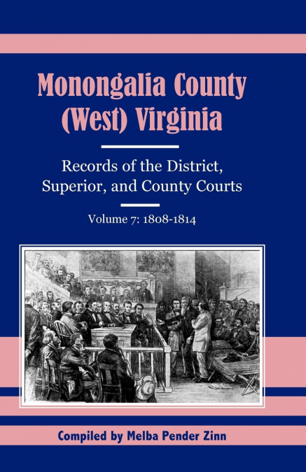 MONONGALIA COUNTY, (WEST VIRGINIA, RECORDS OF THE DISTRICT,