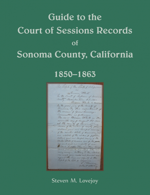 GUIDE TO THE COURT OF SESSIONS RECORDS OF SONOMA COUNTY, CAL