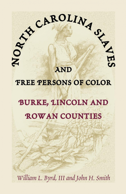 NORTH CAROLINA SLAVES AND FREE PERSONS OF COLOR